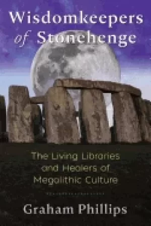 Image of wisdomkeepers of stonehenge the living libraries and healers of megalithic