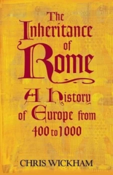 Image of The Inheritance of Rome by Chris Wickham Hardback