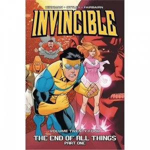 Image of Invincible Volume 24: End Of All Things: Part 1