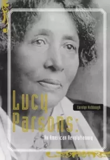 Image of Lucy Parsons : American Revolutionary
