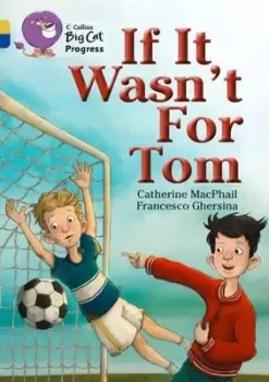 Image of If It Wasn't For Tom - Catherine MacPhail - Paperback - Used