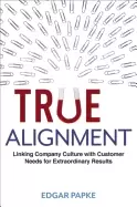 Image of true alignment linking company culture with customer needs for extraordinar