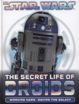 Image of The Secret Life of Droids by Jason Fry Hardback