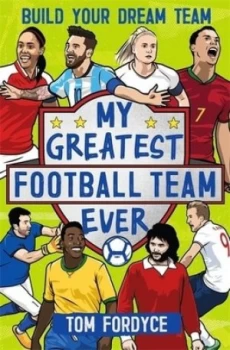 Image of My greatest football team ever by Tom Fordyce