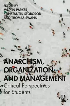 Image of Anarchism Organization and ManagementCritical Perspectives for Students