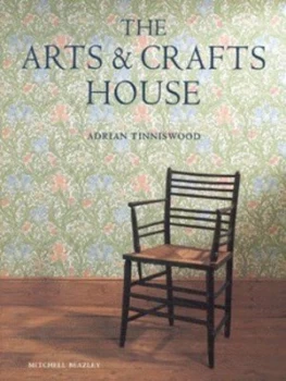 Image of The Arts and Crafts House by Adrian Tinniswood Hardback