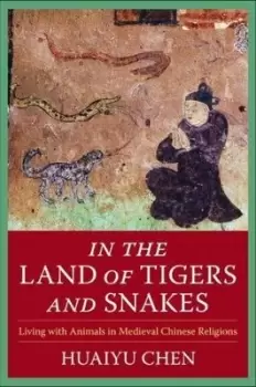 Image of In the Land of Tigers and Snakes by Huaiyu Chen