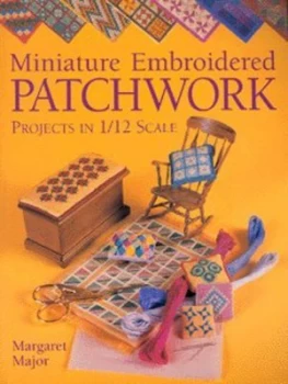 Image of Miniature Embroidered Patchwork by Margaret Major Paperback