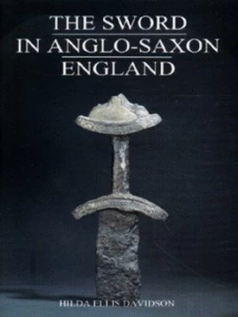 Image of The Sword in Anglo-Saxon England by Hilda Ellis Davidson Paperback