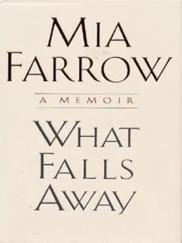 Image of What Falls Away by Mia Farrow Hardback
