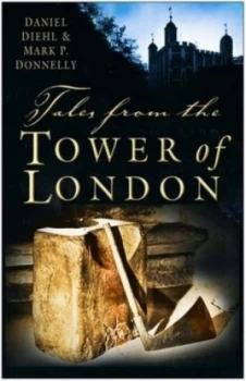 Image of Tales from the Tower of London by Daniel Diehl Book