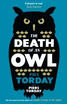 Image of The Death of an Owl : From the author of Salmon Fishing in the Yemen, a witty tale of scandal and subterfuge