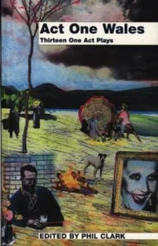 Image of Act One Wales by Phil Clark Book
