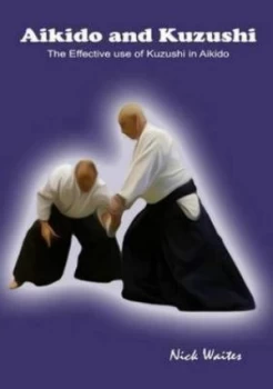 Image of Aikido and Kuzushi by Nick Waites Paperback