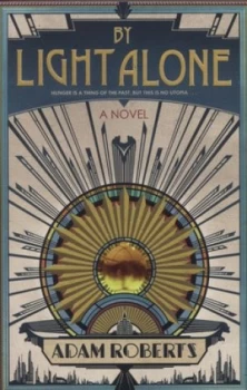 Image of By Light Alone by Adam Roberts Paperback