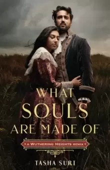 Image of What Souls Are Made Of: A Wuthering Heights Remix
