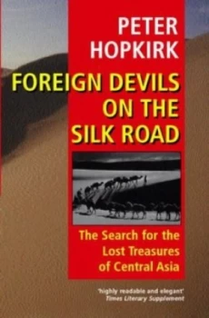 Image of Foreign Devils on the Silk Road by Peter Hopkirk Paperback