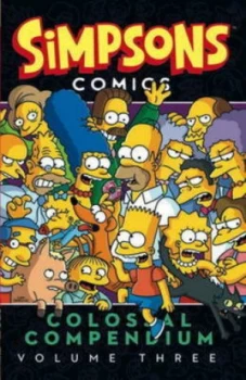 Image of Simpsons Comics Colossal Compendium. Volume Three by Matt Groening Paperback