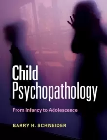 Image of Child Psychopathology : From Infancy to Adolescence