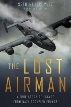 Image of The Lost Airman by Seth Meyerowitz Hardback