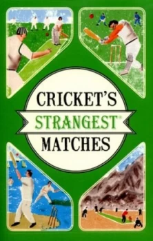 Image of Crickets Strangest Matches by Andrew Ward Book