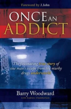 Image of Once an Addict by Barry Woodward Paperback