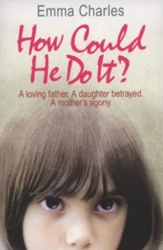 Image of How Could He Do It by Emma Charles Book