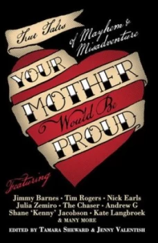 Image of Your Mother Would Be Proud by Tamara Sheward Paperback