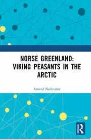 Image of Norse Greenland: Viking Peasants in the Arctic