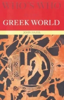 Image of Whos Who in the Greek World by John Hazel Paperback