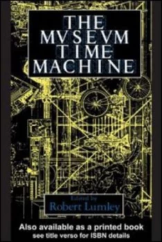 Image of The Museum Time Machine by Robert Lumley Book