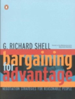 Image of Bargaining for Advantage by G. Richard Shell Paperback