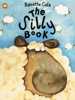 Image of The Silly Book by Babette Cole Book