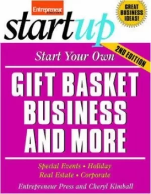Image of Start your own gift basket business and more by Cheryl Kimball