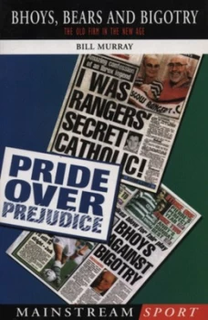 Image of Bhoys Bears and Bigotry by Bill Murray Paperback