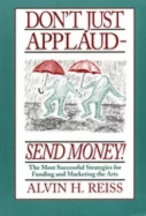 Image of dont just applaud send money the most successful strategies for funding and