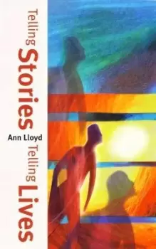 Image of Telling Stories, Telling Lives by Ann Lloyd