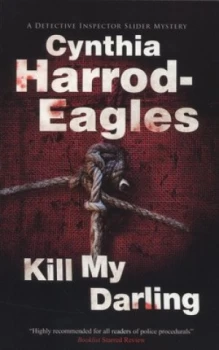 Image of Kill My Darling by Cynthia Harrod-Eagles Book