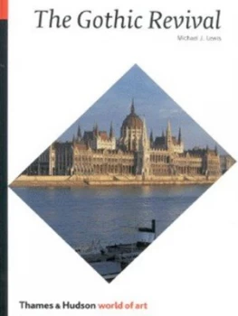 Image of The Gothic Revival by Michael J Lewis Paperback