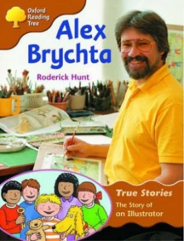 Image of Oxford Reading Tree Level 8 True Stories Alex Brychta the Story of an Illustrator by Roderick Hunt Paperback