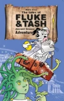Image of Tales of Fluke and Tash in Ancient Greece Adventure by Mark Elvy Paperback