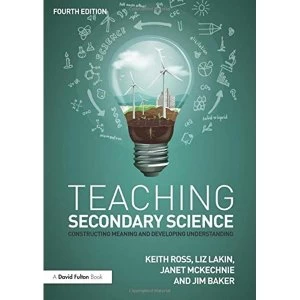 Image of Teaching Secondary Science: Constructing Meaning and Developing Understanding by Liz Lakin, Keith Ross, Janet McKechnie, Jim...