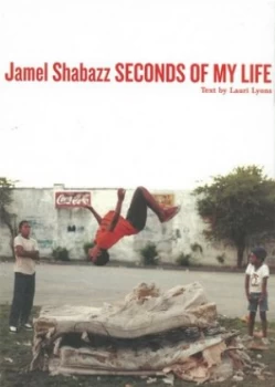 Image of Seconds of My Life by Jamel Shabazz Hardback