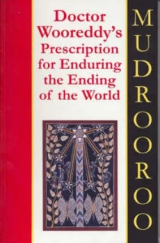 Image of Doctor Wooreddys Prescription for Enduring the End of the World by Mudrooroo Book