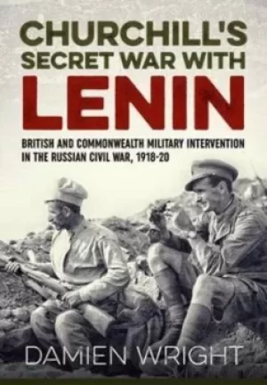 Image of Churchills secret war with Lenin by Damien Wright