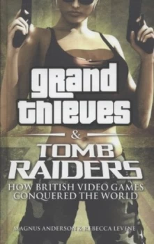 Image of Grand Thieves and Tomb Raiders by Rebecca Levene Hardback