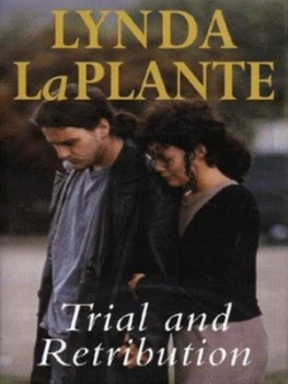 Image of Trial and Retribution by Lynda La Plante Hardback
