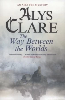 Image of The Way between the Worlds by Alys Clare Paperback