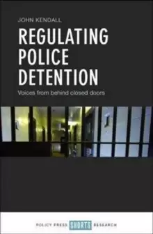 Image of Regulating police detention : Voices from behind closed doors