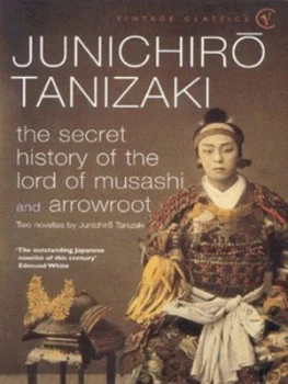 Image of The Secret History of the Lord of Musashi by Junichiro Tanizaki Paperback